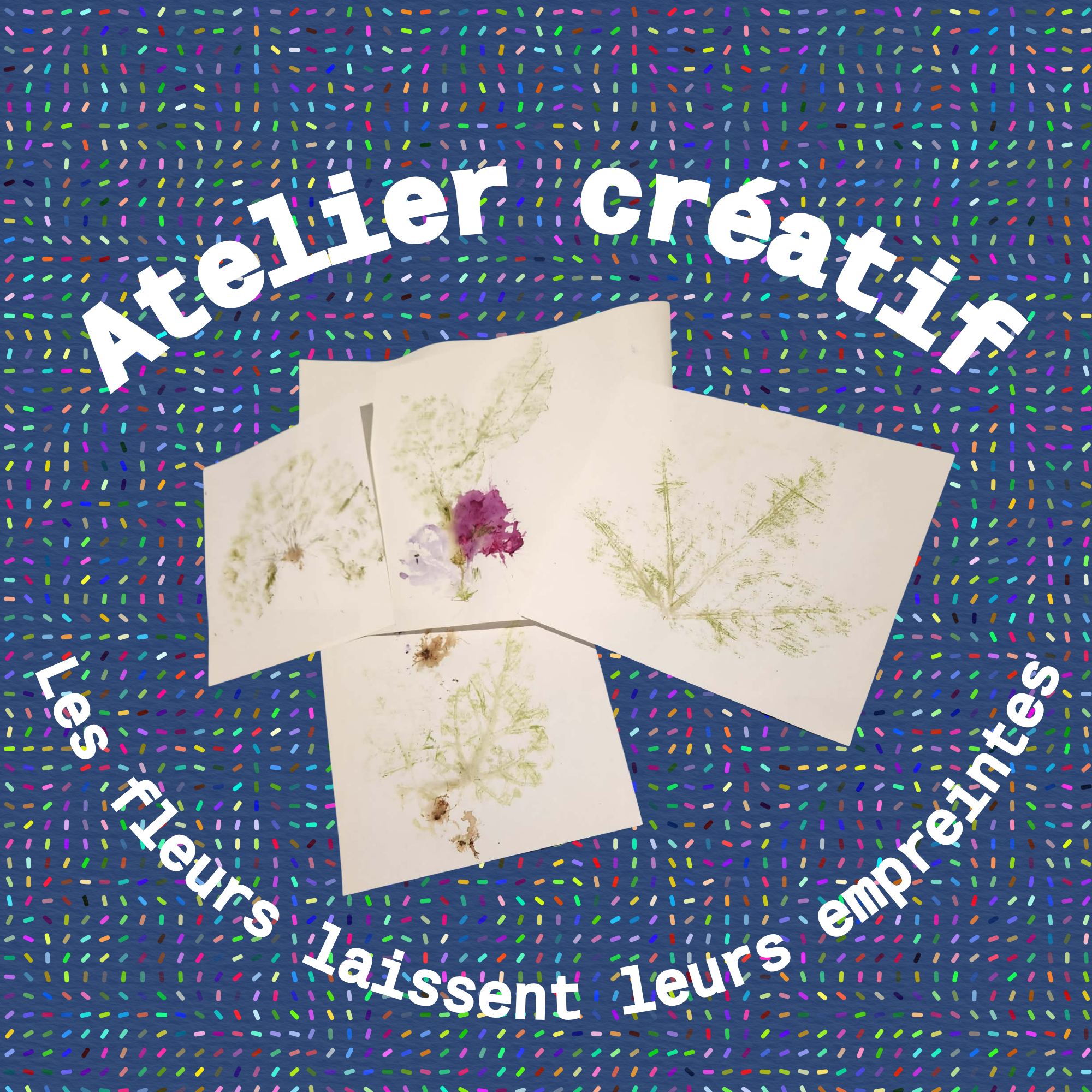 Atelier créatif - Les fleurs laissent leurs empreintes