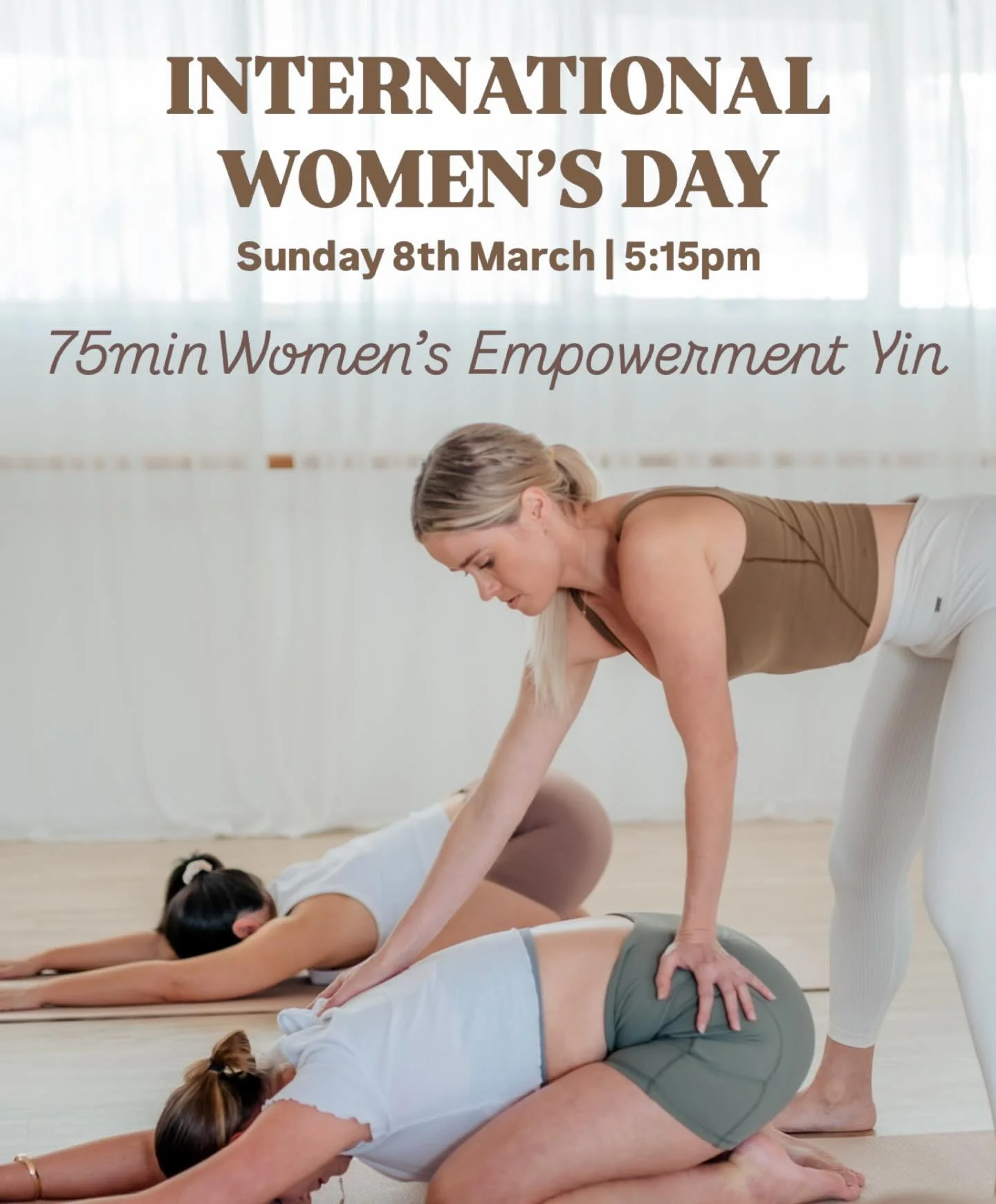 On Sunday 8th March, we&rsquo;re honouring International Women&rsquo;s Day with a special evening practice designed to help you slow down, soften and reconnect 🌙🤎

Join Caitlin at 5:15pm for a 75 minute Women&rsquo;s Empowerment Yin - a nurturing, 