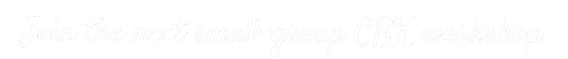 Text that reads 'Join the next small-group CBX workshop.' with a black background and white cursive font.