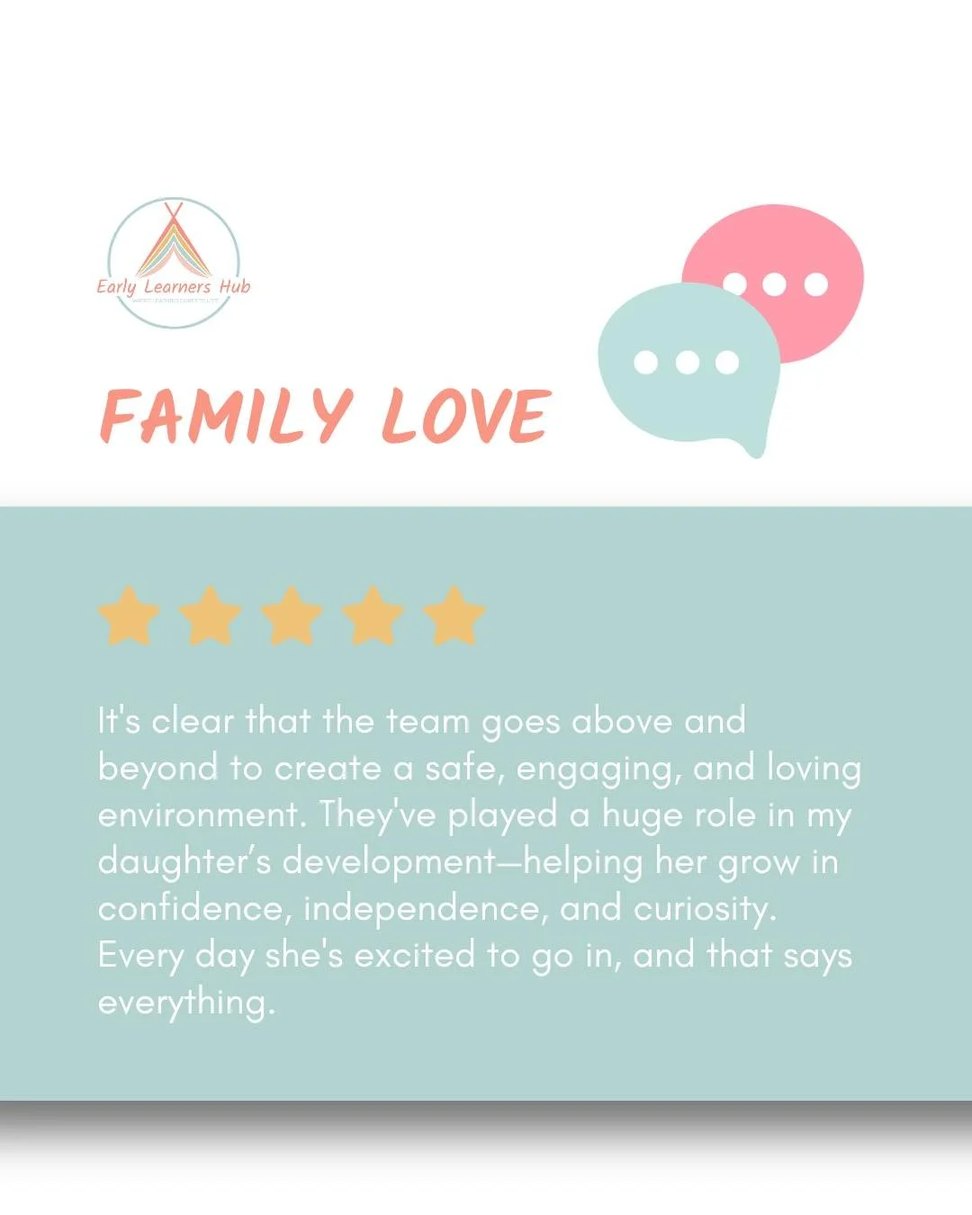 &ldquo;Every day she's excited to go in, and that says everything.&rdquo;

Kind words like this mean the world to our team.

Creating a safe, engaging and loving environment is at the heart of what we do at Early Learners Hub. It&rsquo;s a joy to see