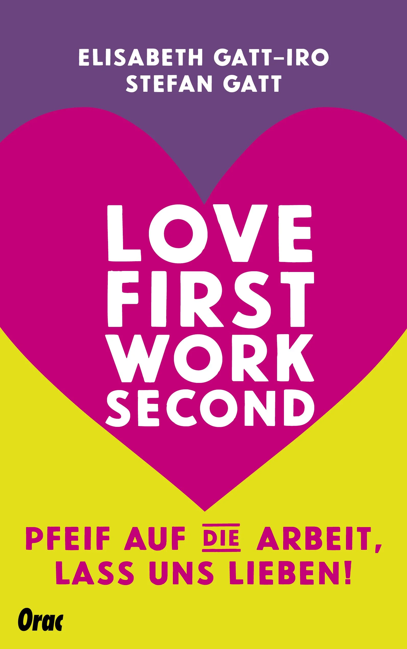 Love First, Work Second