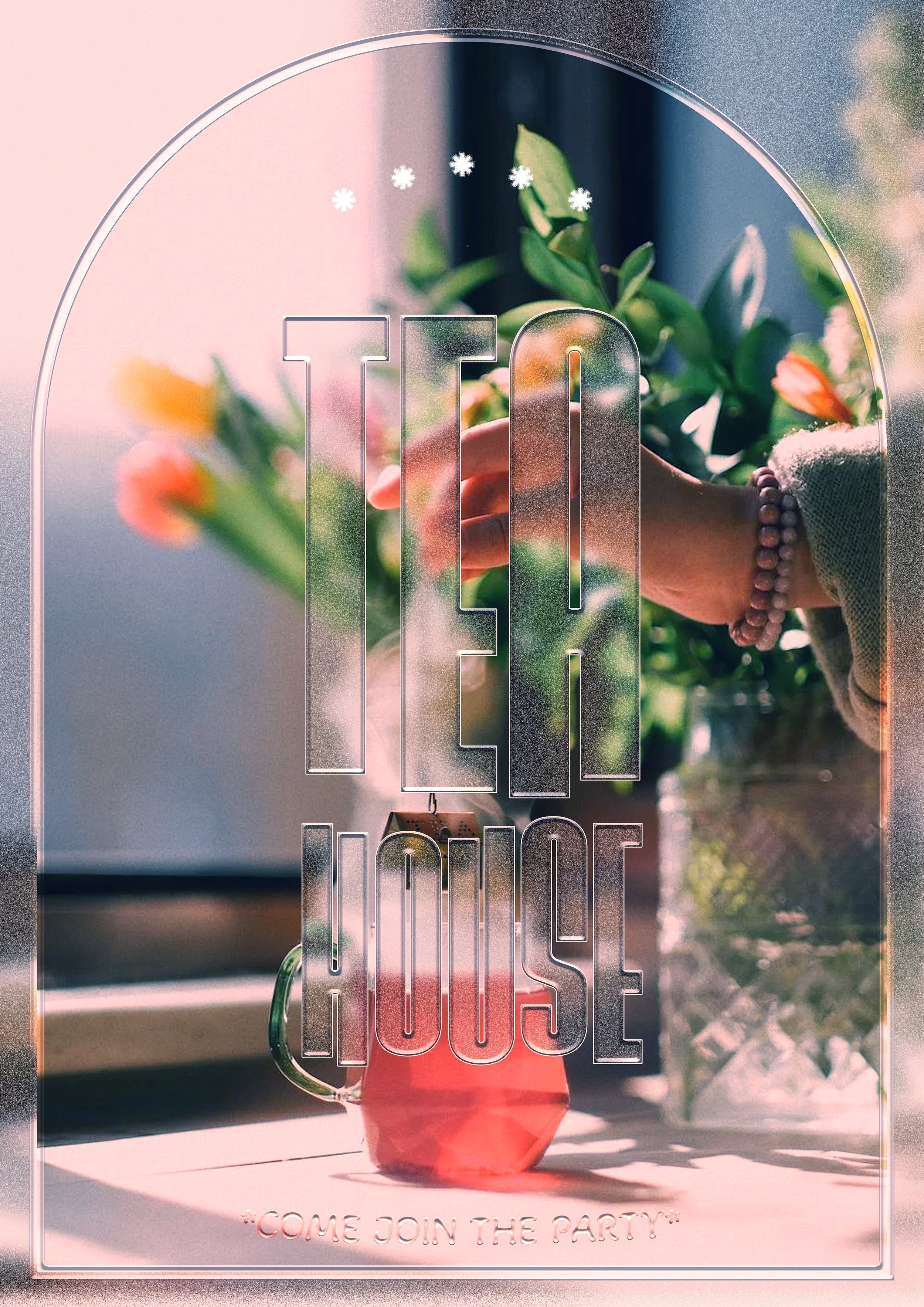 A person holding a bouquet of flowers with sunlight streaming through a window, overlaid with the text 'TEA HOUSE' and a phrase 'COME JOIN THE PARTY' at the bottom.