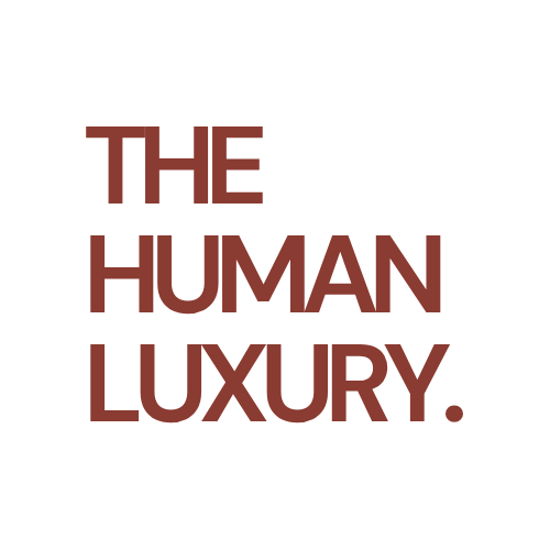 The Human Luxury