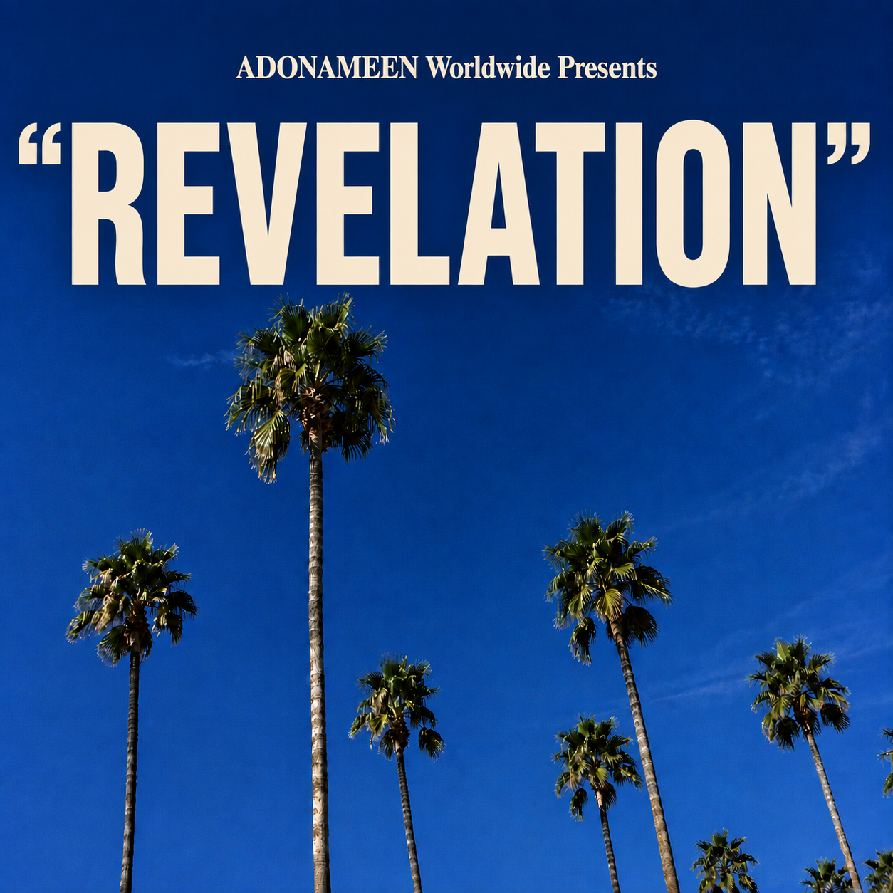 ADONAMEEN WORLDWIDE PRESENTS “REVELATION”