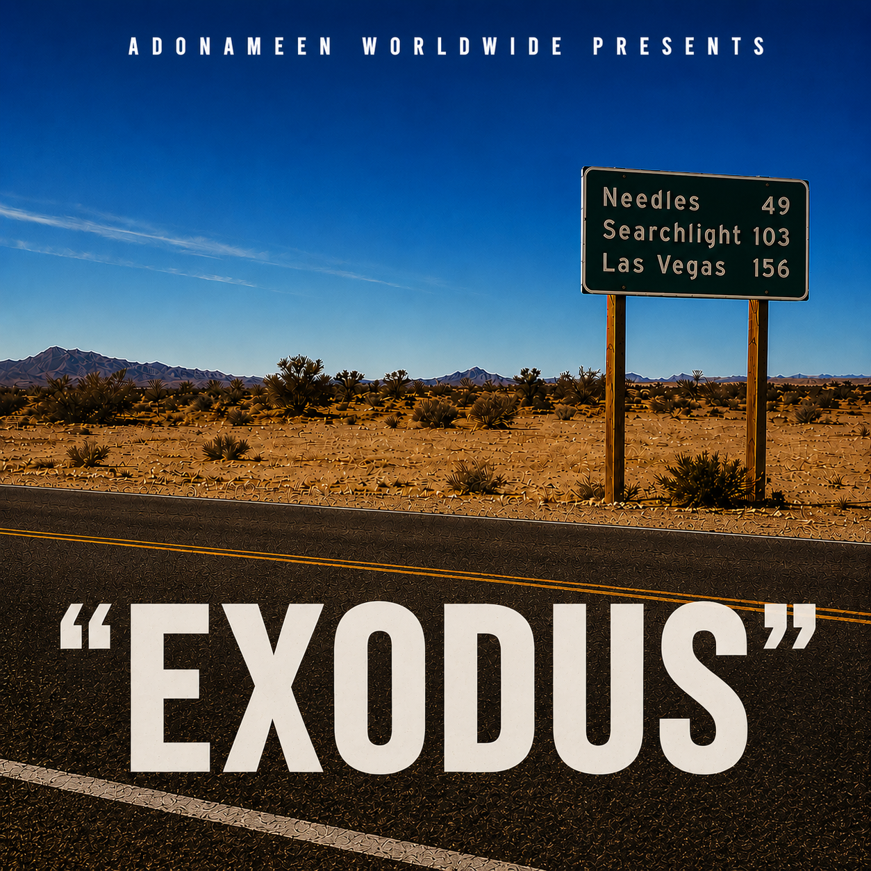 ADONAMEEN WORLDWIDE PRESENTS “EXODUS”