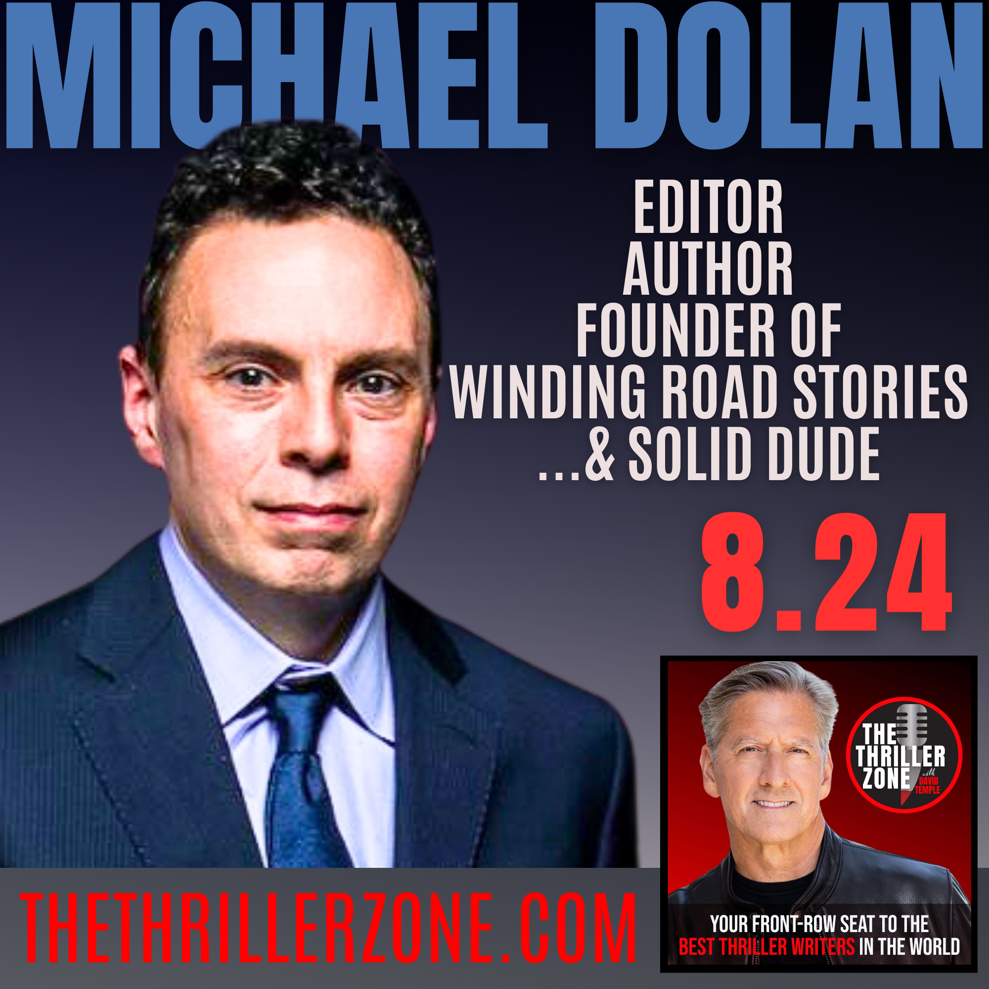 Promotional poster featuring Michael Dolan, editor and author, with text describing his background and an upcoming event date of August 24. Includes a smaller image of a man wearing a leather jacket and the logo of The Thriller Zone podcast.