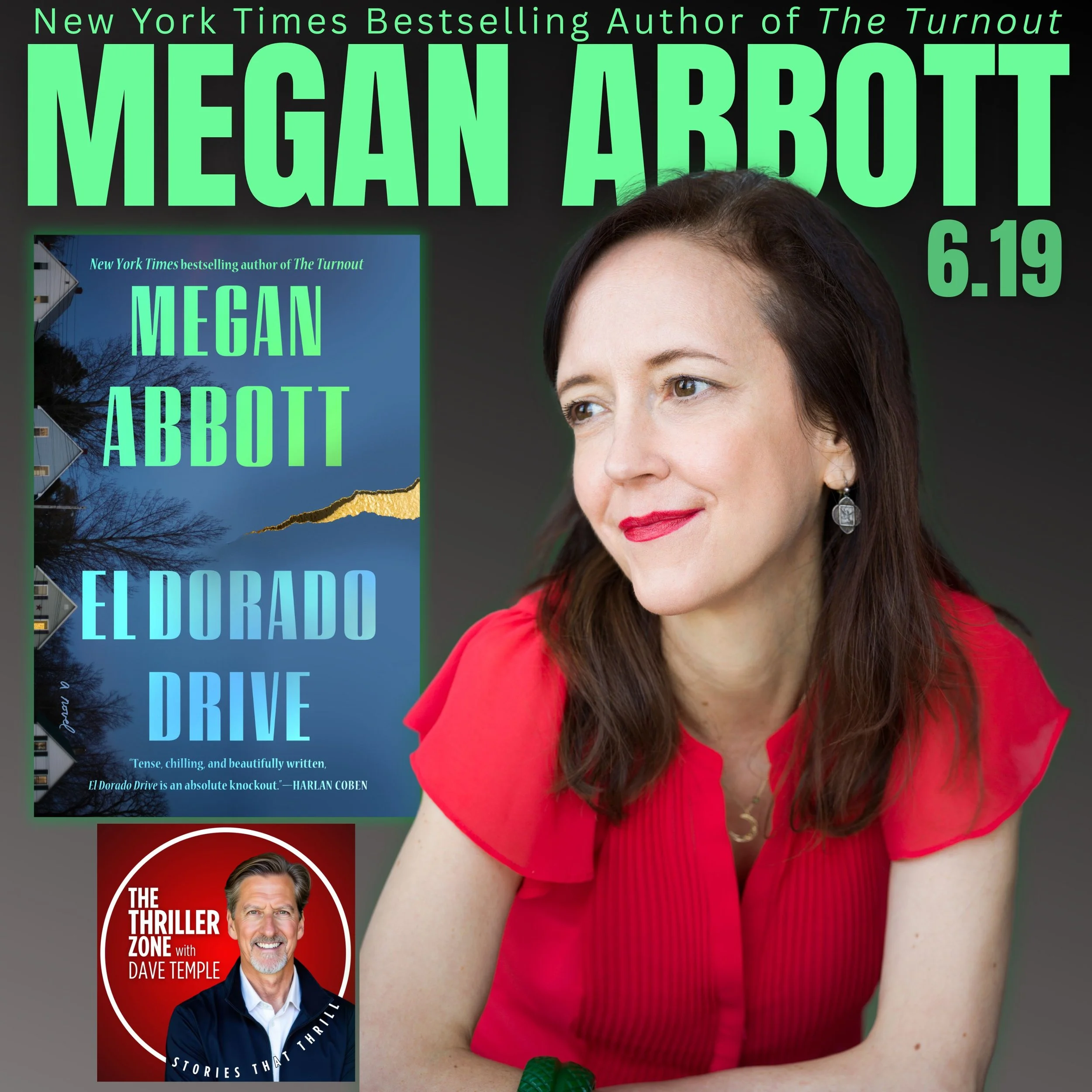 Promotional graphic featuring author Megan Abbott, with a picture of her smiling in a red shirt, and book covers of her novels 'The Turnout' and 'Eldorado Drive'. Also includes a smaller image of podcast host Dave Temple from 'The Thriller Zone'. Text promotes the release date of June 19.