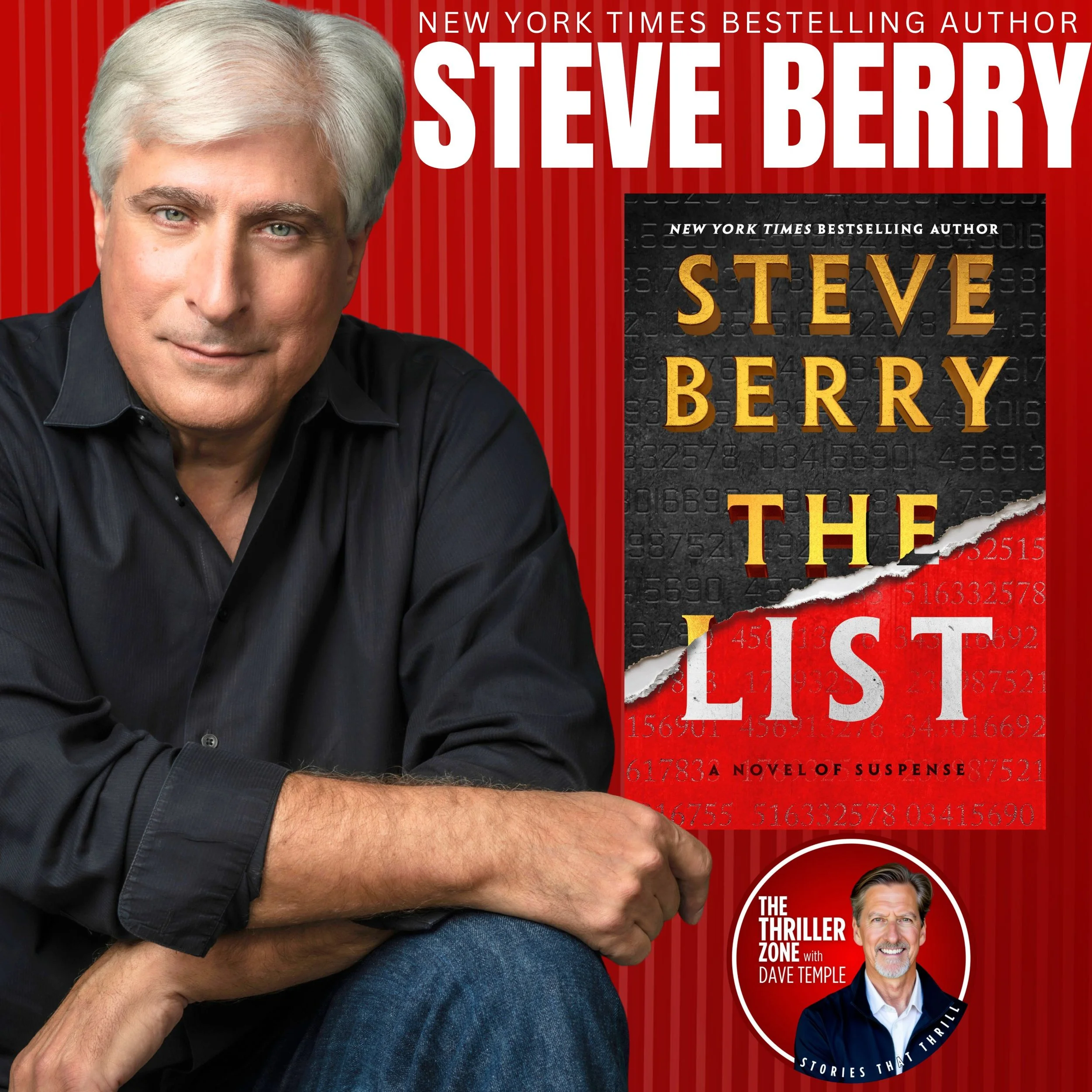 Cover of the book "The List" by Steve Berry featuring a portrait of Steve Berry with gray hair and a black shirt, along with the book's cover which has a red background, a torn paper effect revealing a dark code-like background, and the title in large gold and white letters. A smaller circular inset shows Dave Temple with a white beard and dark jacket, with the text "The Thriller Zone with Dave Temple".