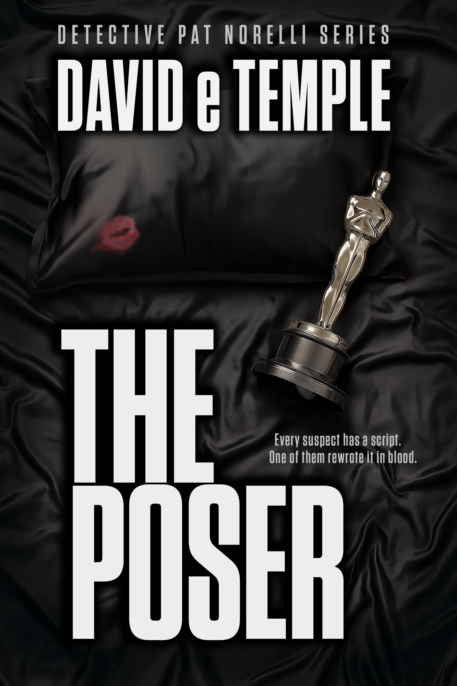 Book cover for 'The Poser' by David E. Temple, part of the Detective Pat Norelli series. The cover features black satin fabric, an Oscar-like statuette, and a red lipstick mark.