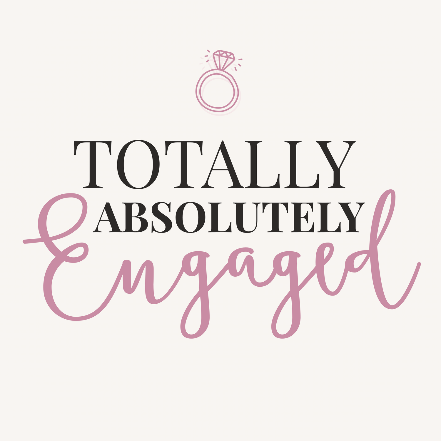 Totally Absolutely Engaged
