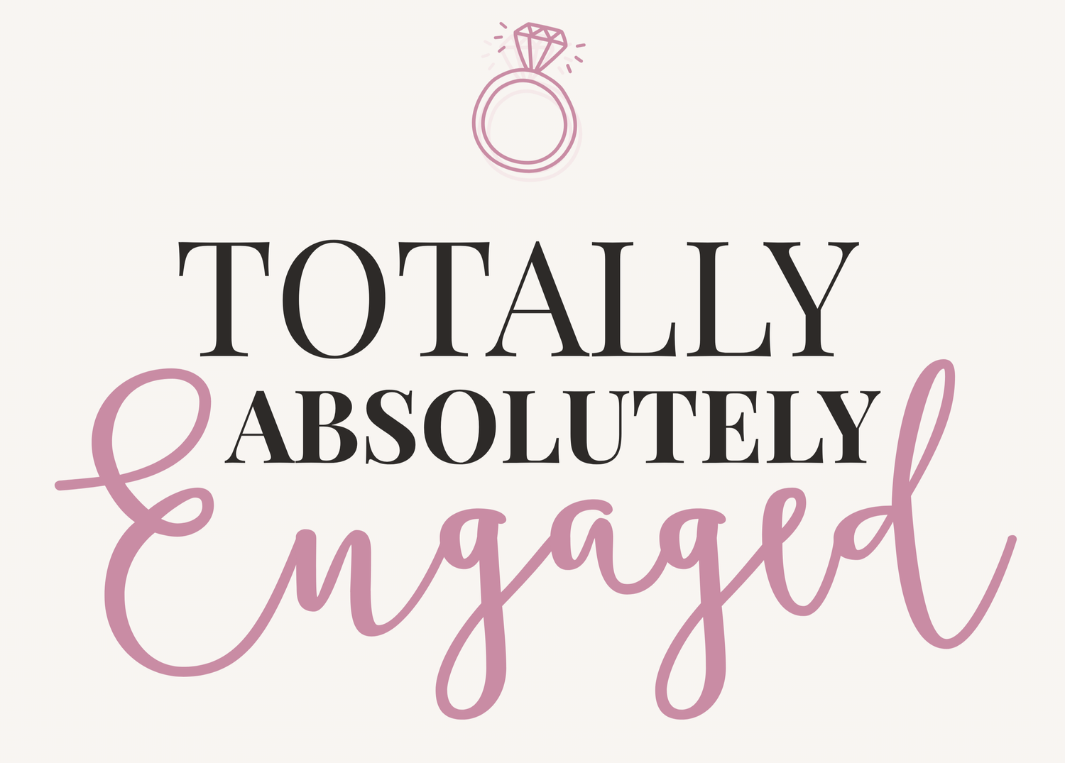 Totally Absolutely Engaged
