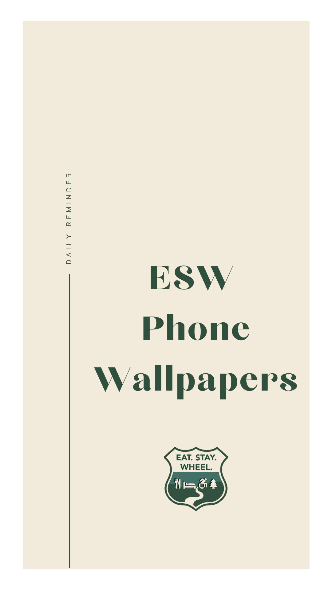 A promotional image advertising ESW Phone Wallpapers with a beige background, large dark green text, and a logo at the bottom featuring the slogans 'Eat. Stay. Wheel.' and symbols of a fork and knife, a bed, a wheelchair, a pine tree, and a winding road.