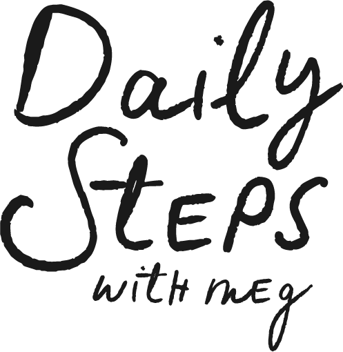 DAILY STEPS WITH MEG
