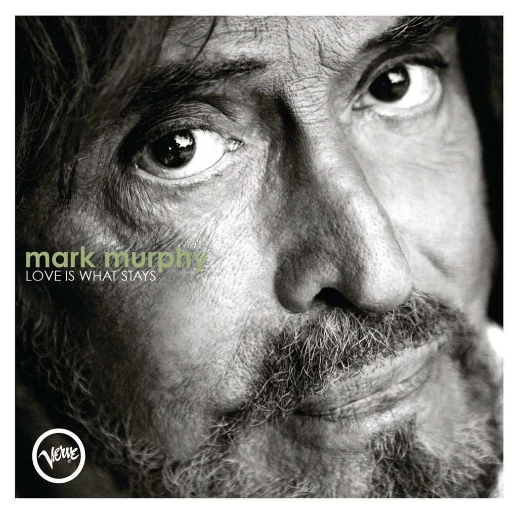 Mark Murphy - Love Is What Stays