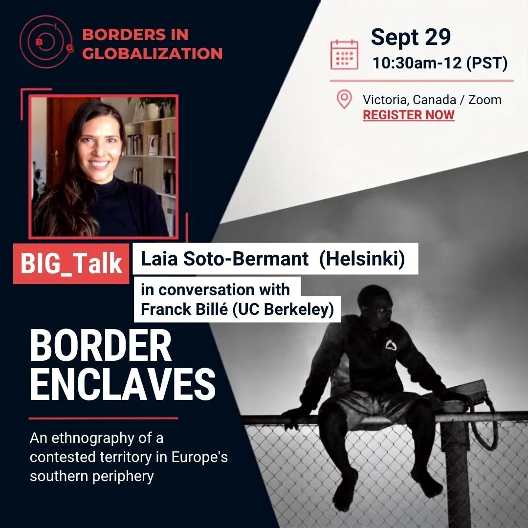 BIG_Talk: Border Enclaves: An Ethnography of a Contested Territory in Europe’s Southern Periphery. A Conversation with Dr. Laia Soto-Bermant