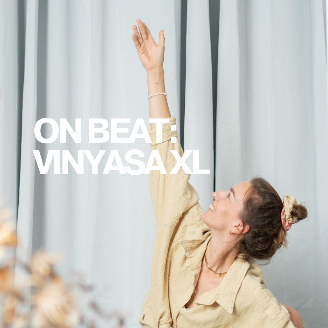 ON BEAT: VINYASA XL mit jamila 