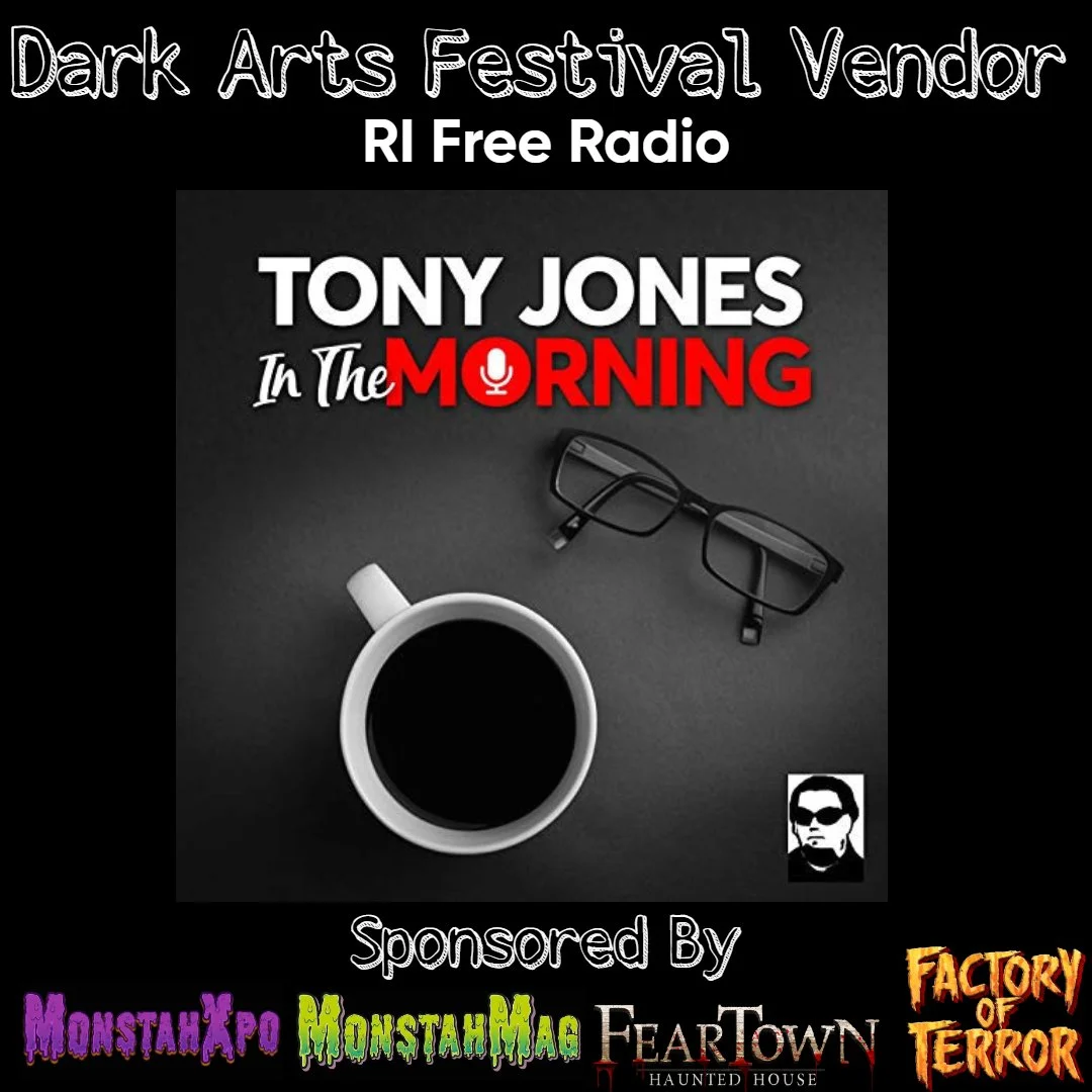 Overlay of a black background featuring white text for 'Dark Arts Festival Vendor,' a radio station logo 'RI Free Radio,' the title 'Tony Jones In The Morning' with a red microphone icon replacing the 'O' in 'Morning,' a cup of black coffee, a pair of black-rimmed glasses, and logos of sponsors including Monstah'XPo, Monstah'Mag, FearTOWN Haunted House, and Factory of Terror.