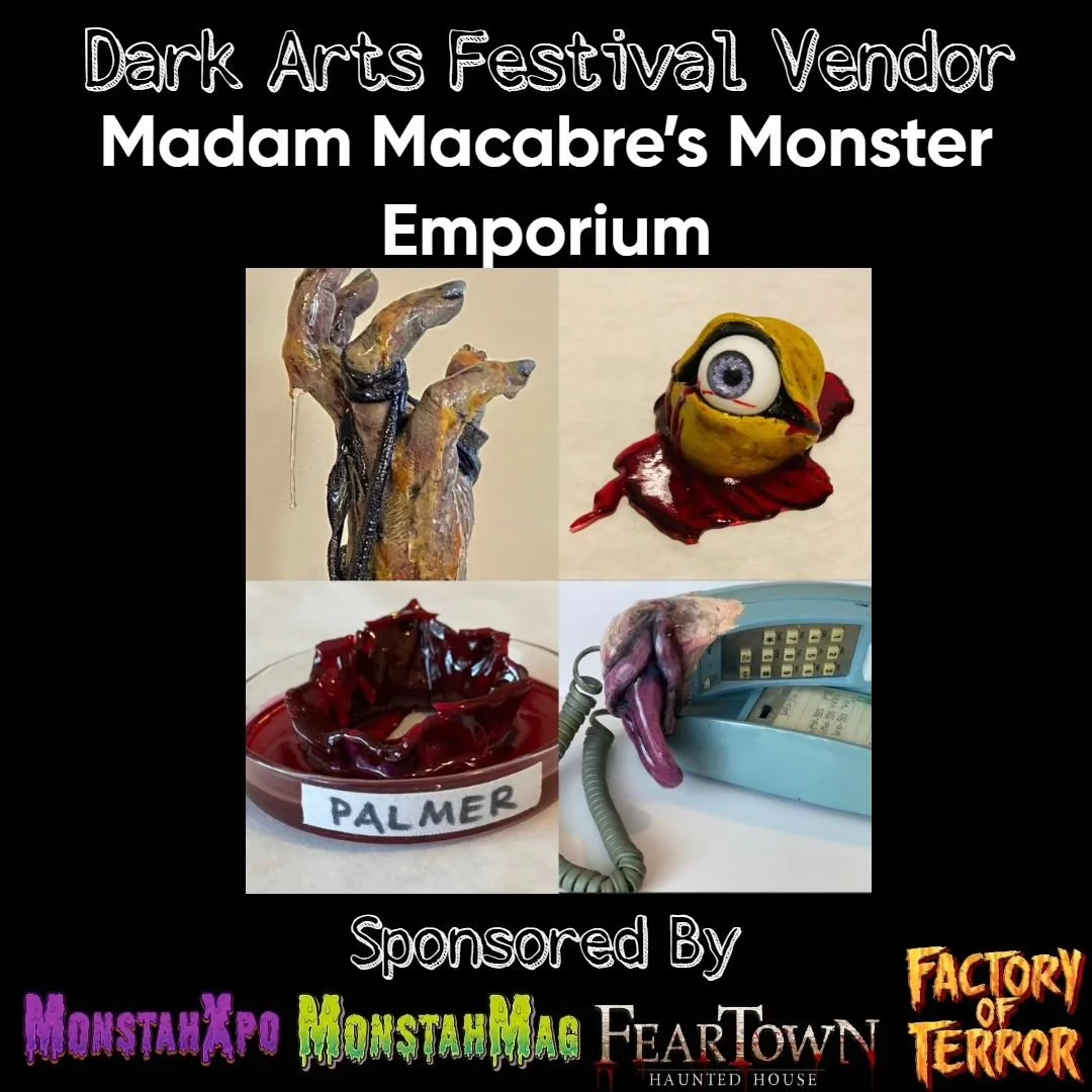 Poster for Dark Arts Festival Vendor Madame Macabre's Monster Emporium featuring creepy, horror-themed art and sculptures, including a hand with tentacles, a character with a yellow mask and large eye, a sumo wrestler with a red design, and a strange creature with a long tongue, with logos of sponsors at the bottom.