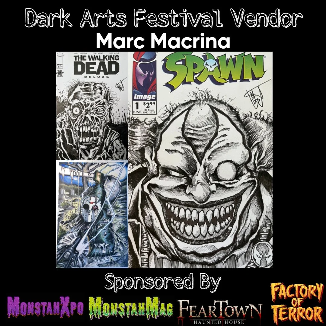 A promotional poster for the Dark Arts Festival Vendor Marc Macrina, featuring comic book and horror themed artwork including The Walking Dead and Spawn covers, a clown, and other horror-themed images, with sponsorship logos for Monstah'Xpo, Monstah'Mag, Fear Town Haunted House, and Factory of Terror.