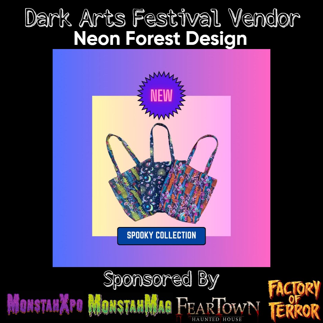 An advertisement for the Dark Arts Festival Vendor showcasing Neon Forest Design's spooky collection of colorful, patterned bags. The background features a pastel rainbow gradient, with event sponsors listed at the bottom.