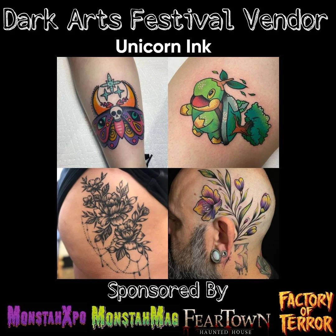 Poster for Dark Arts Festival Vendor Unicorn Ink with photos of various tattoos, including colorful, black and gray floral designs, and a tattoo of a cartoon dinosaur.
