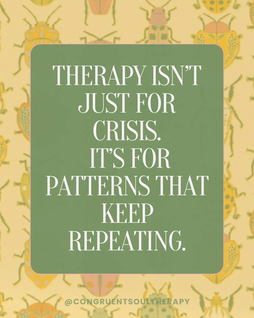 A lot of people wait until things feel unmanageable before starting therapy 

Thats okay! And did you know therapy is also for understanding yourself more deeply, changing long-standing patterns, and learning how to respond to life in a way that does