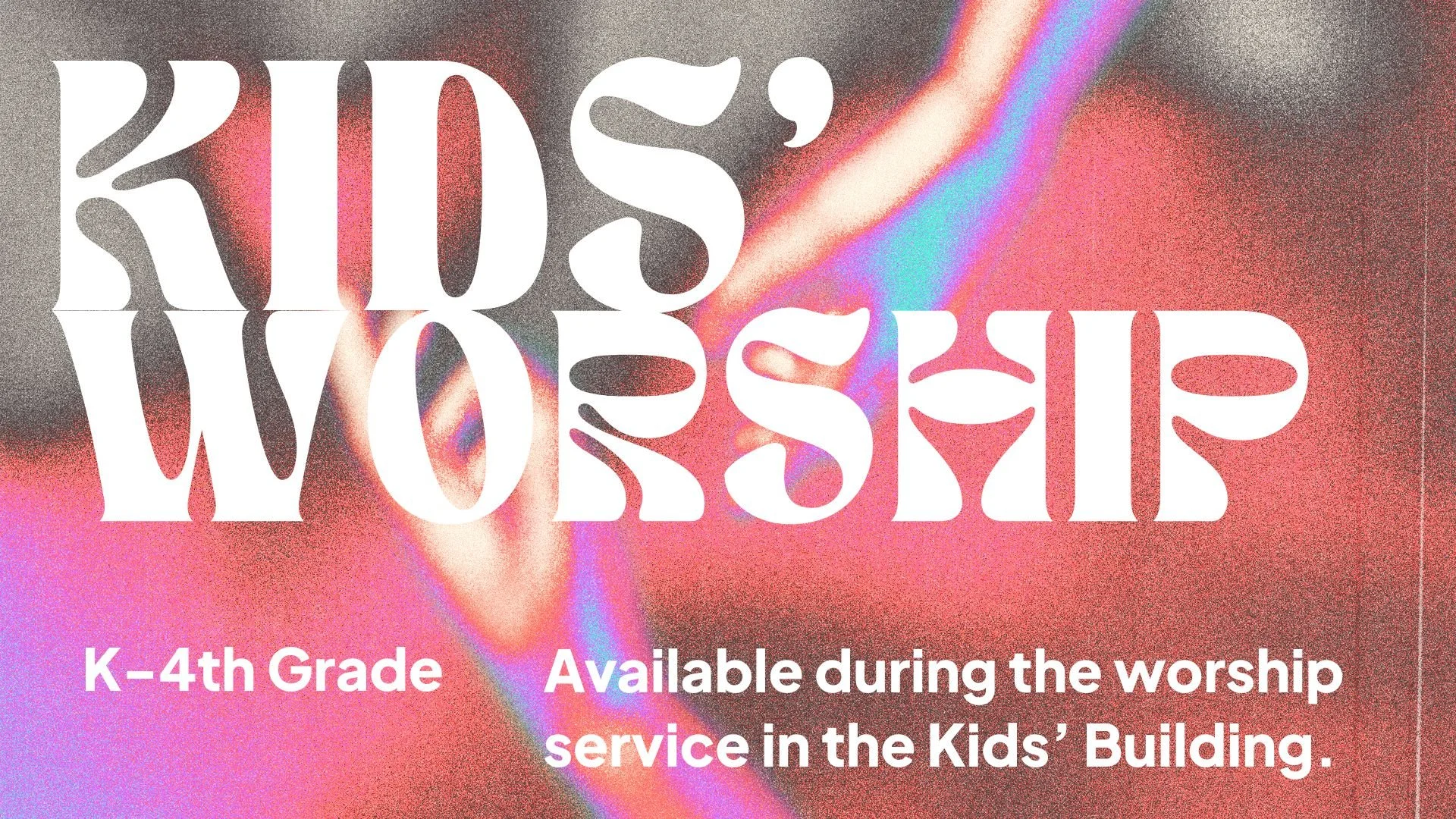 Promotion for Kids' Worship, a service available for kindergarten to 4th grade during the worship service in the Kids' Building.
