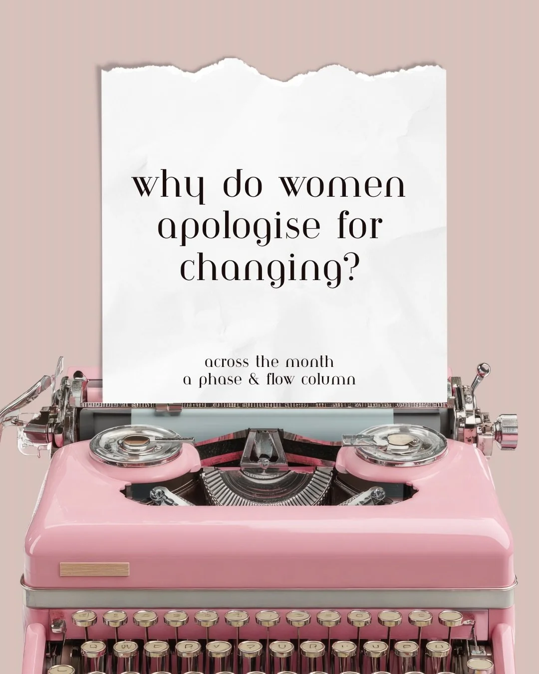 Women apologise for changing their minds.
Their boundaries. Their appearance. Their ambitions. Their needs.

As though growth is something that must be justified before it can be accepted.

This week&rsquo;s Across the Month is about the quiet guilt 