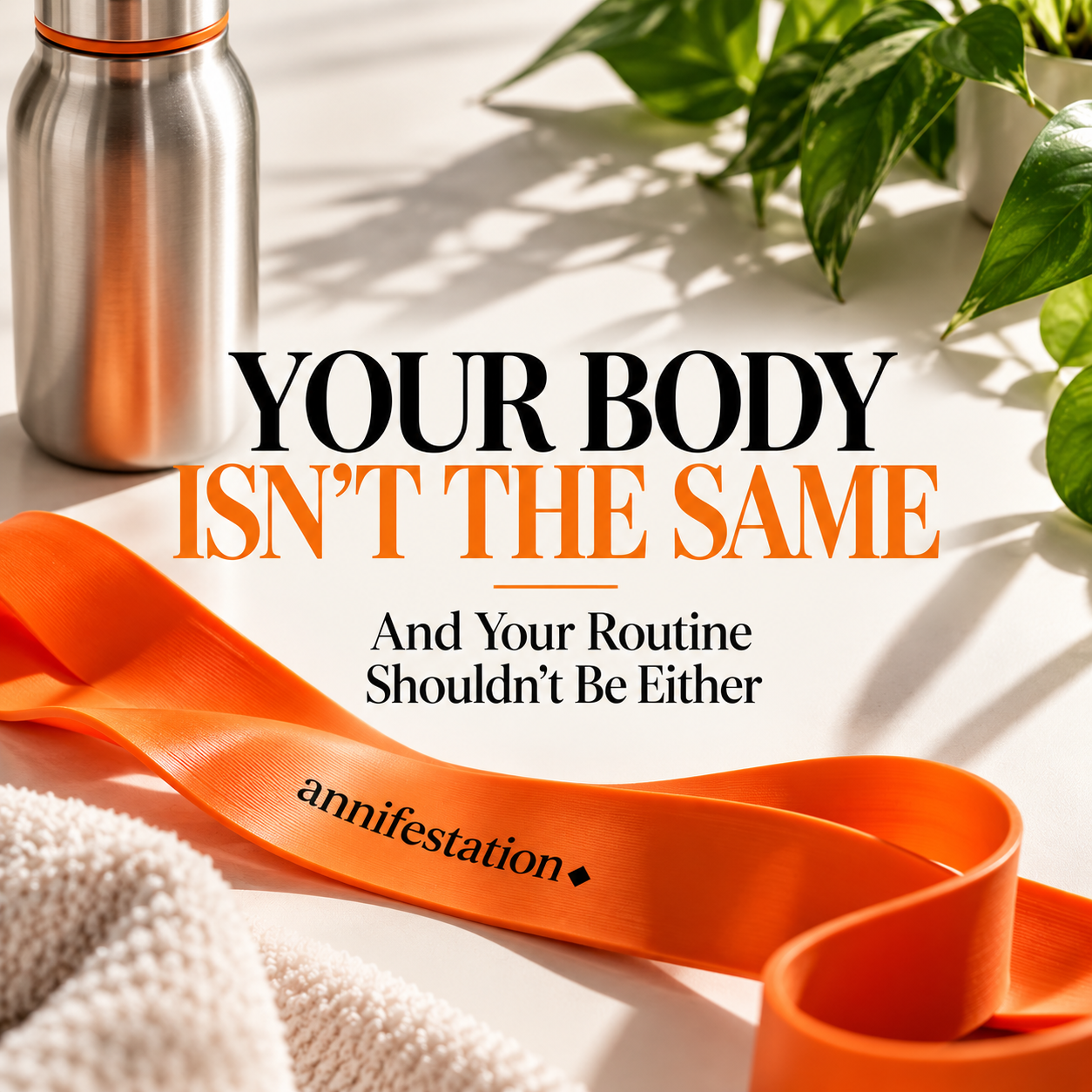 Your Body Isn’t the Same — And Your Routine Shouldn’t Be Either