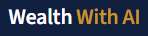 Wealth With AI