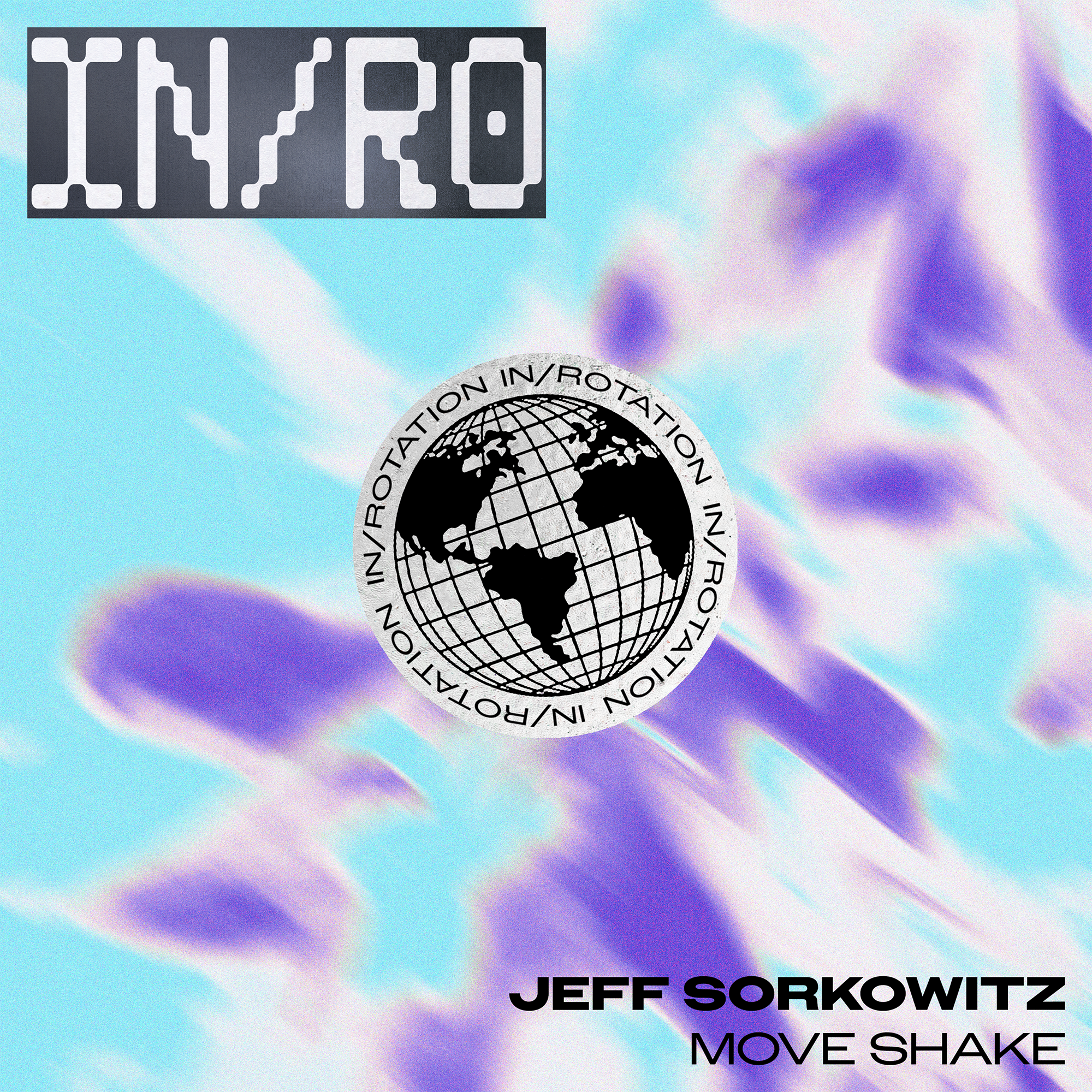 Jeff Sorkowitz - Move Shake [In/Rotation]