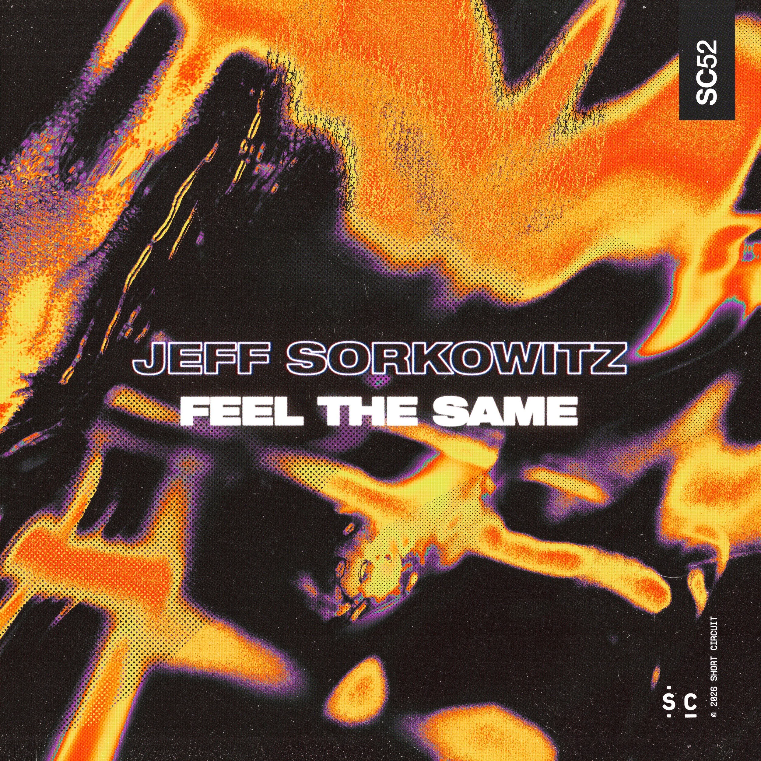 Jeff Sorkowitz - Feel The Same [Short Circuit]