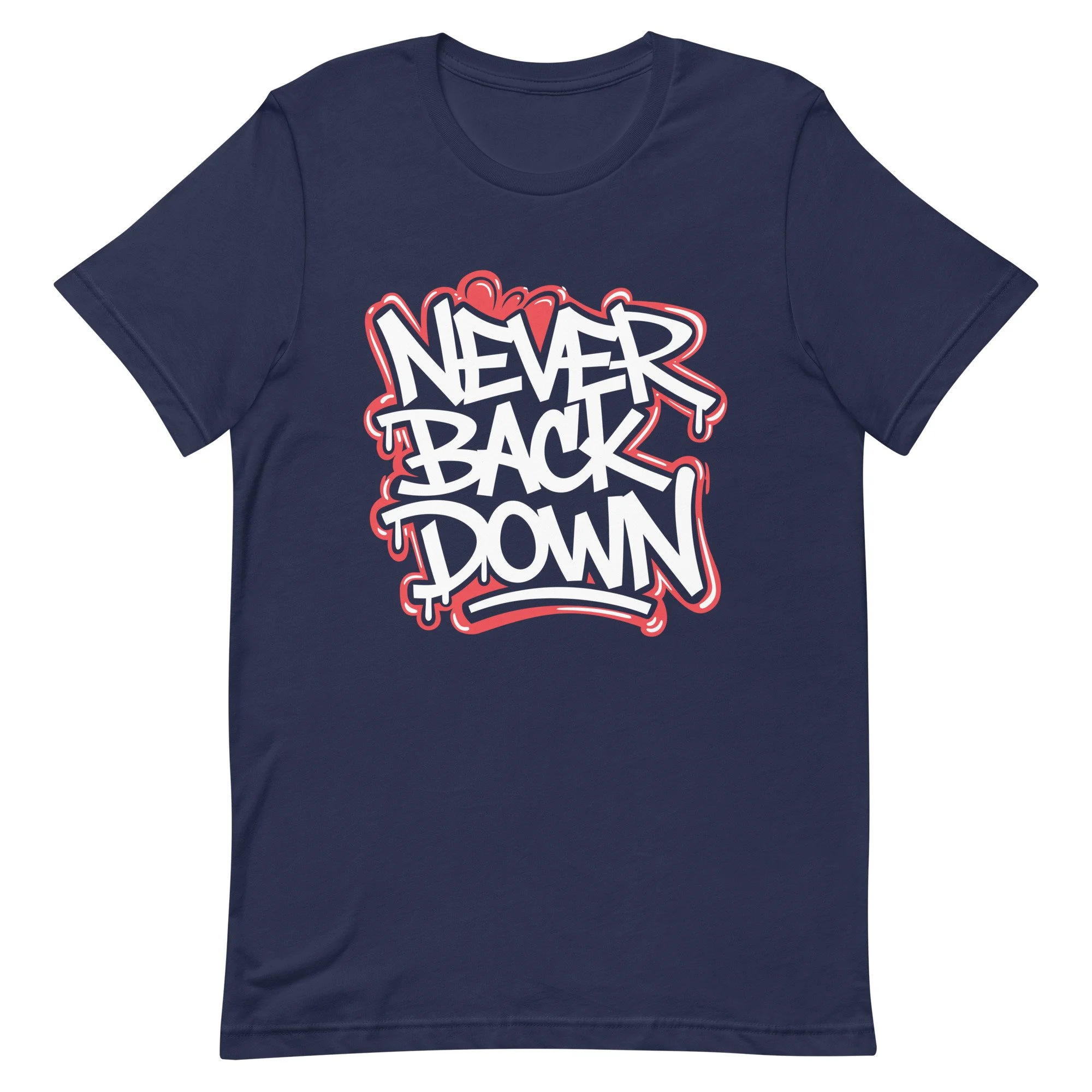 never back down streetwear tee