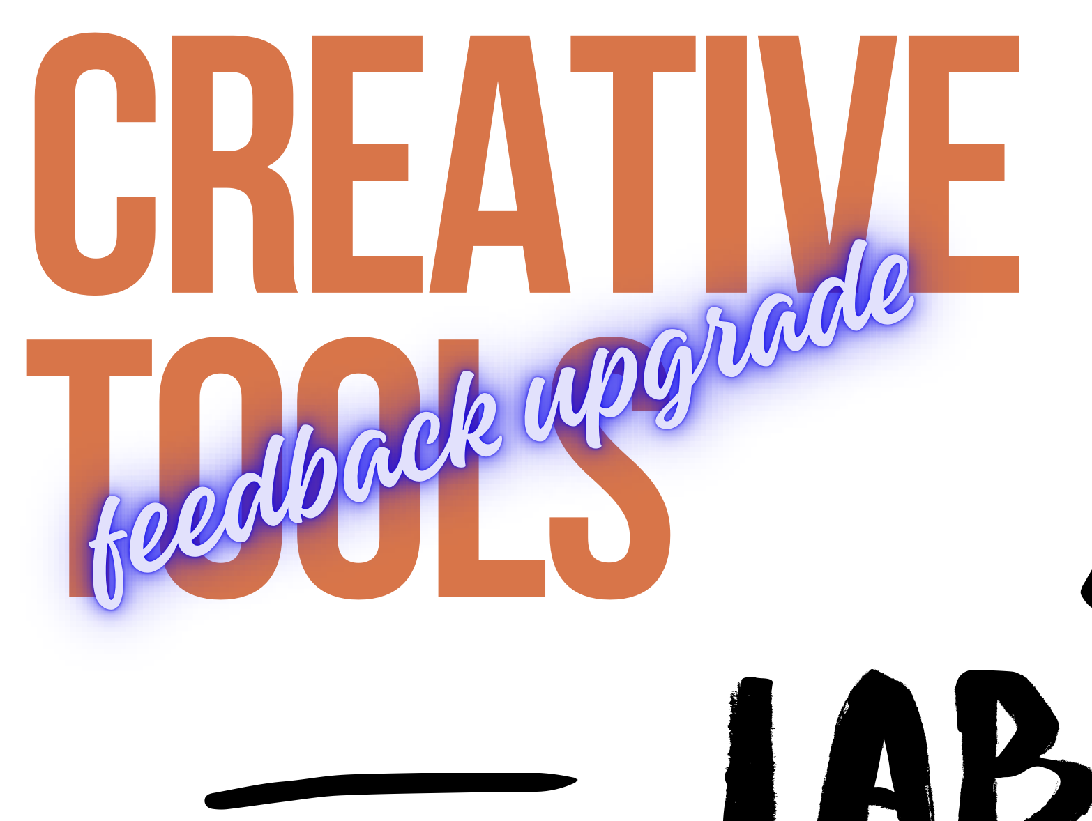 Creative Tools Lab_FEEDBACK UPGRADE