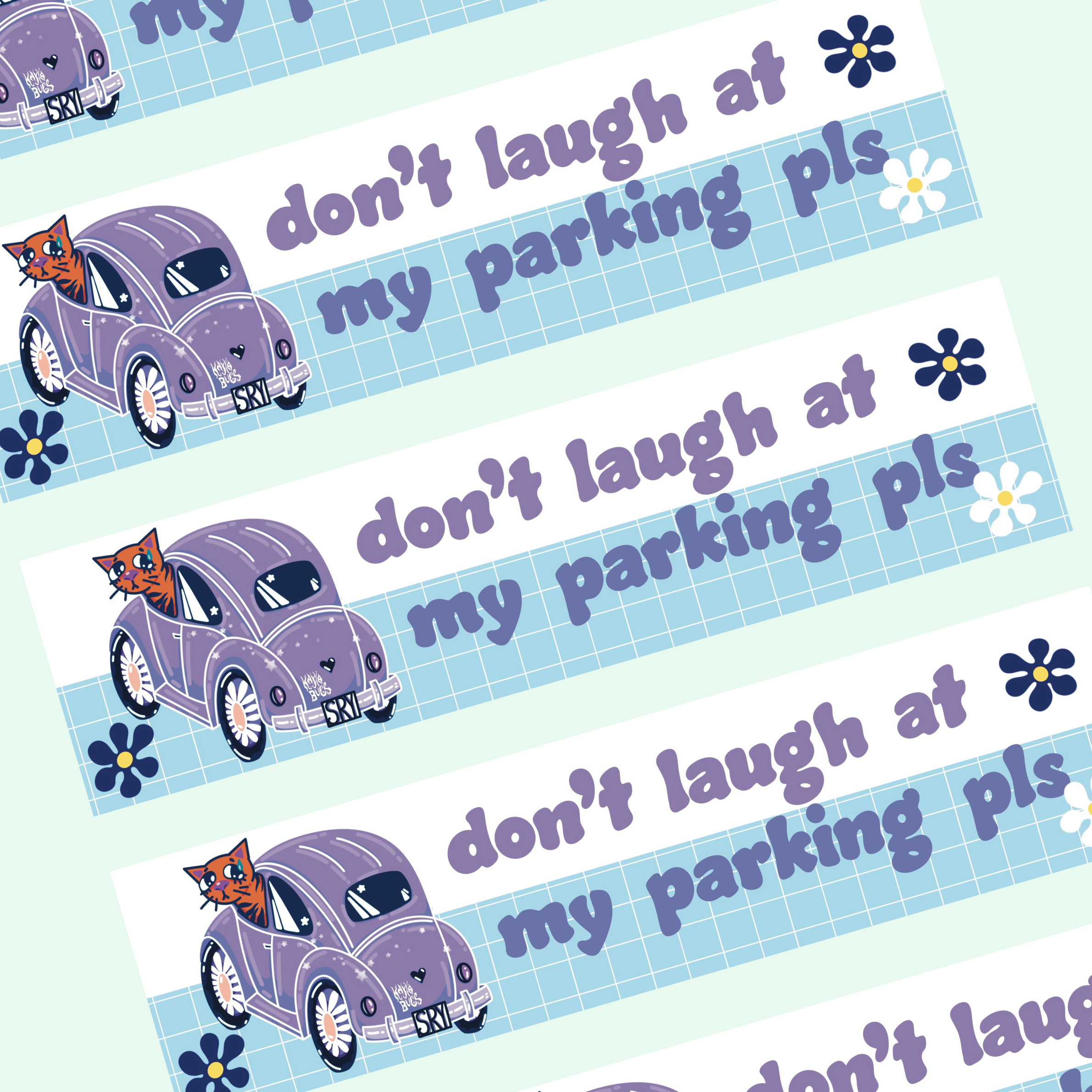 Don't Laugh at My Parking Pls Bumper Sticker