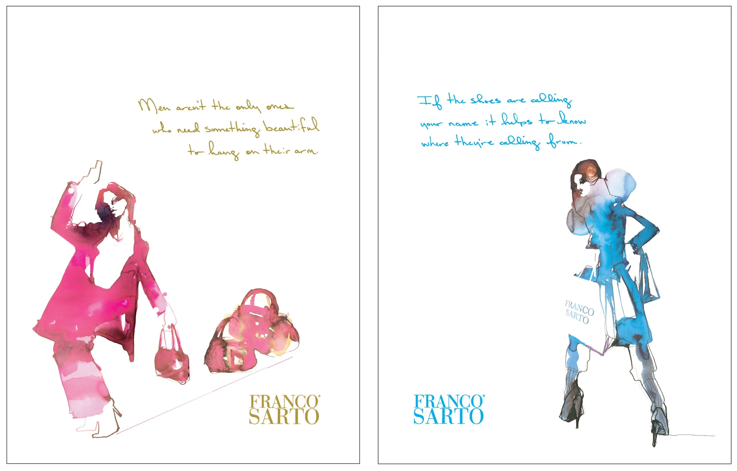 Two fashion illustrations featuring women with quotes. The left woman is pink with a hat and is accompanied by the quote, 'Men aren’t the only ones who need something heartful to hang on their arm.' The right woman is blue with a large bow and the quote, 'If the shoes are calling your name it helps to know where they’re calling from.' The brand name 'FRANCO SARTO' is displayed underneath each illustration.