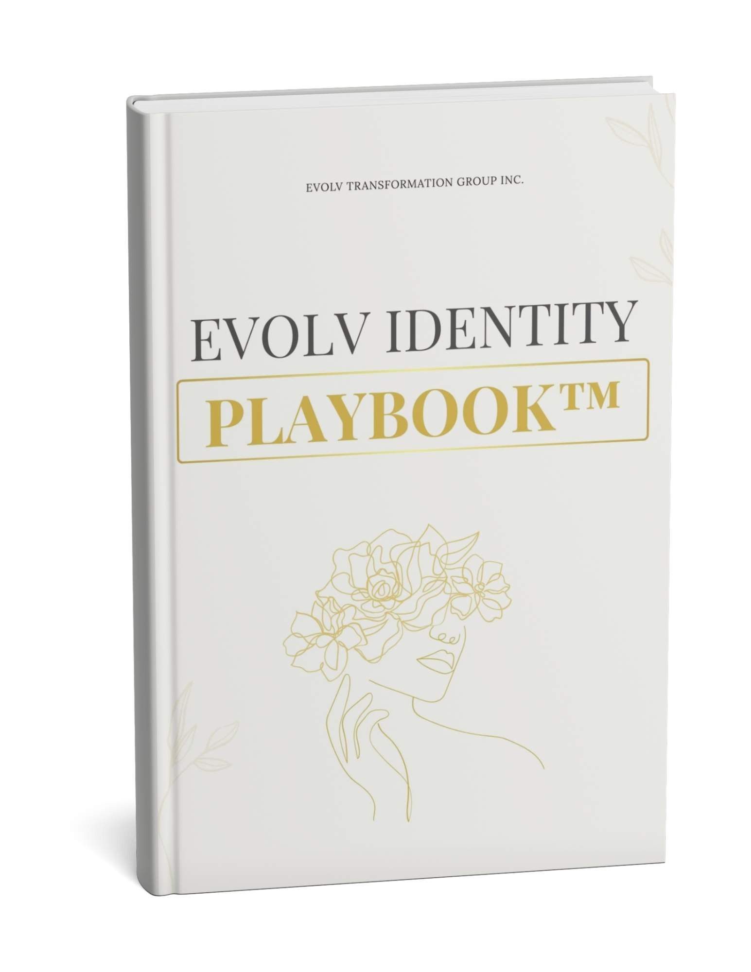 EVOLV Identity Playbook for women navigating reinvention, with a minimalist white cover and symbolic illustration representing growth and self-discovery.