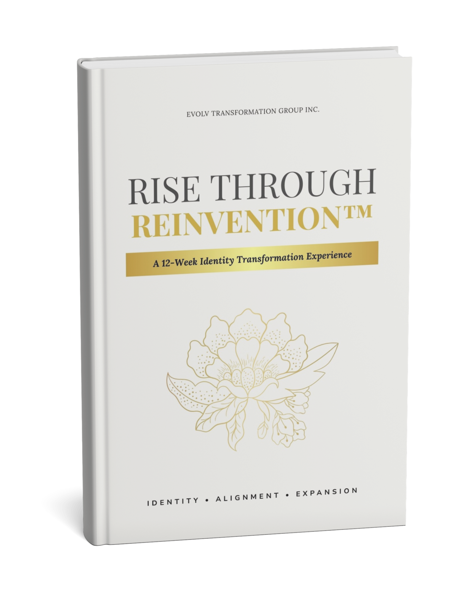 Rise Through Reinvention 12-week identity transformation program guide by EVOLV, featuring a clean white cover with gold typography and botanical illustration.
