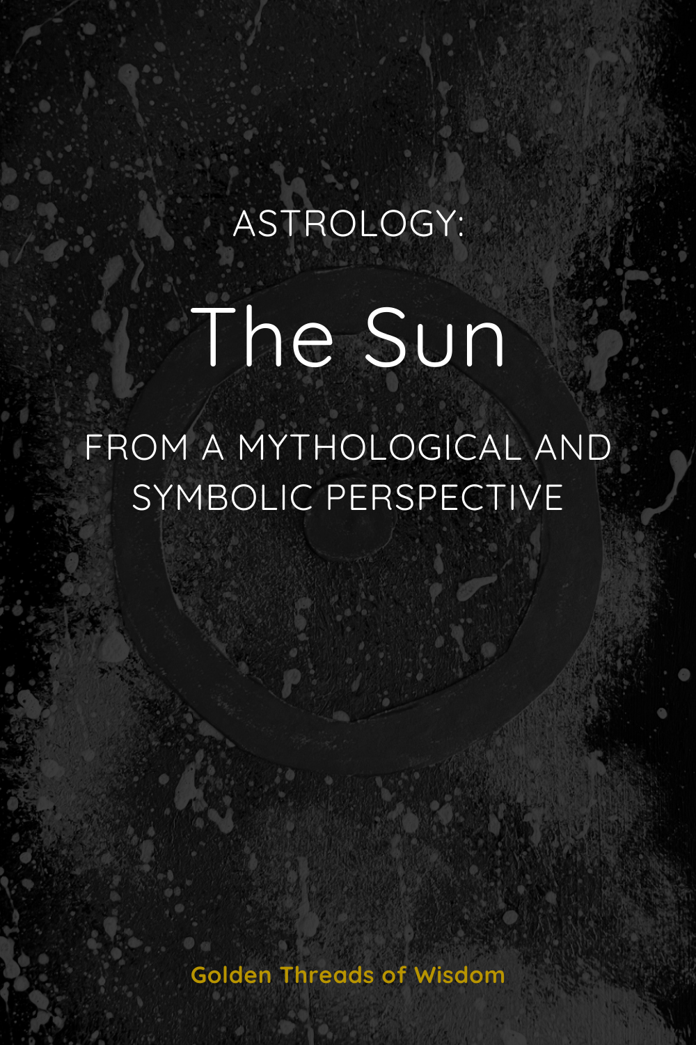 The Sun: From a Mythological and Symbolic Perspective