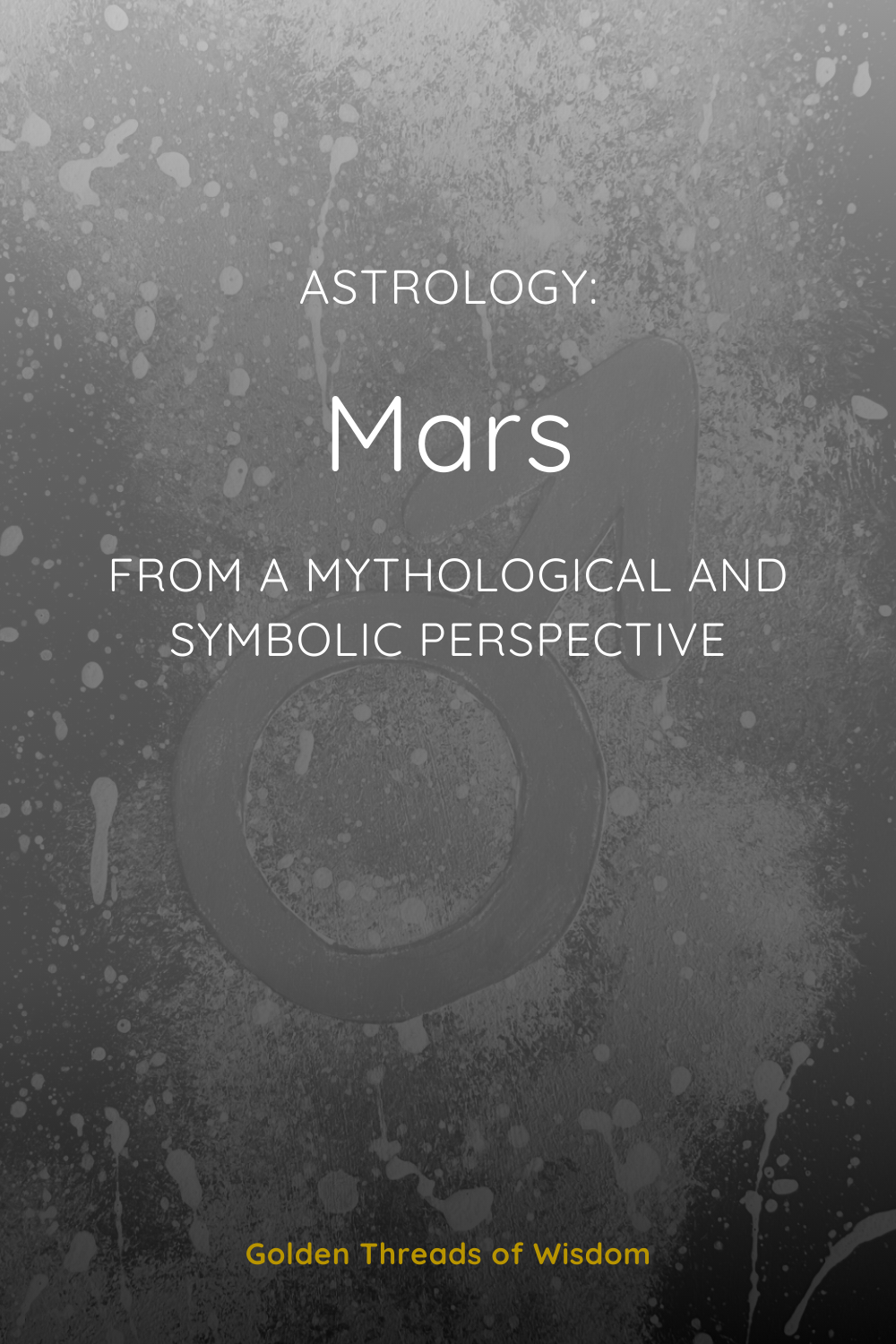 Mars: From a Mythological and Symbolic Perspective