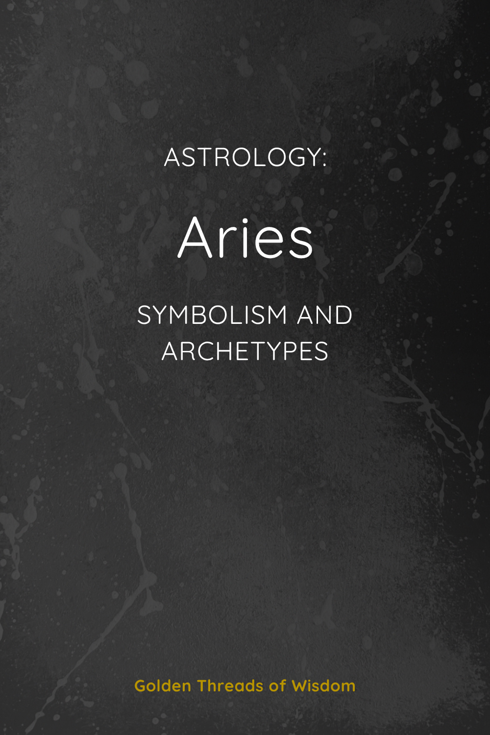 Aries: Symbolism and Archetypes