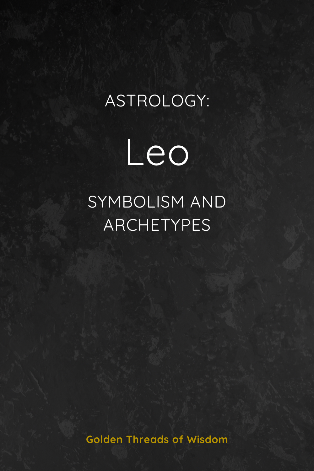 Leo: Symbolism and Archetypes