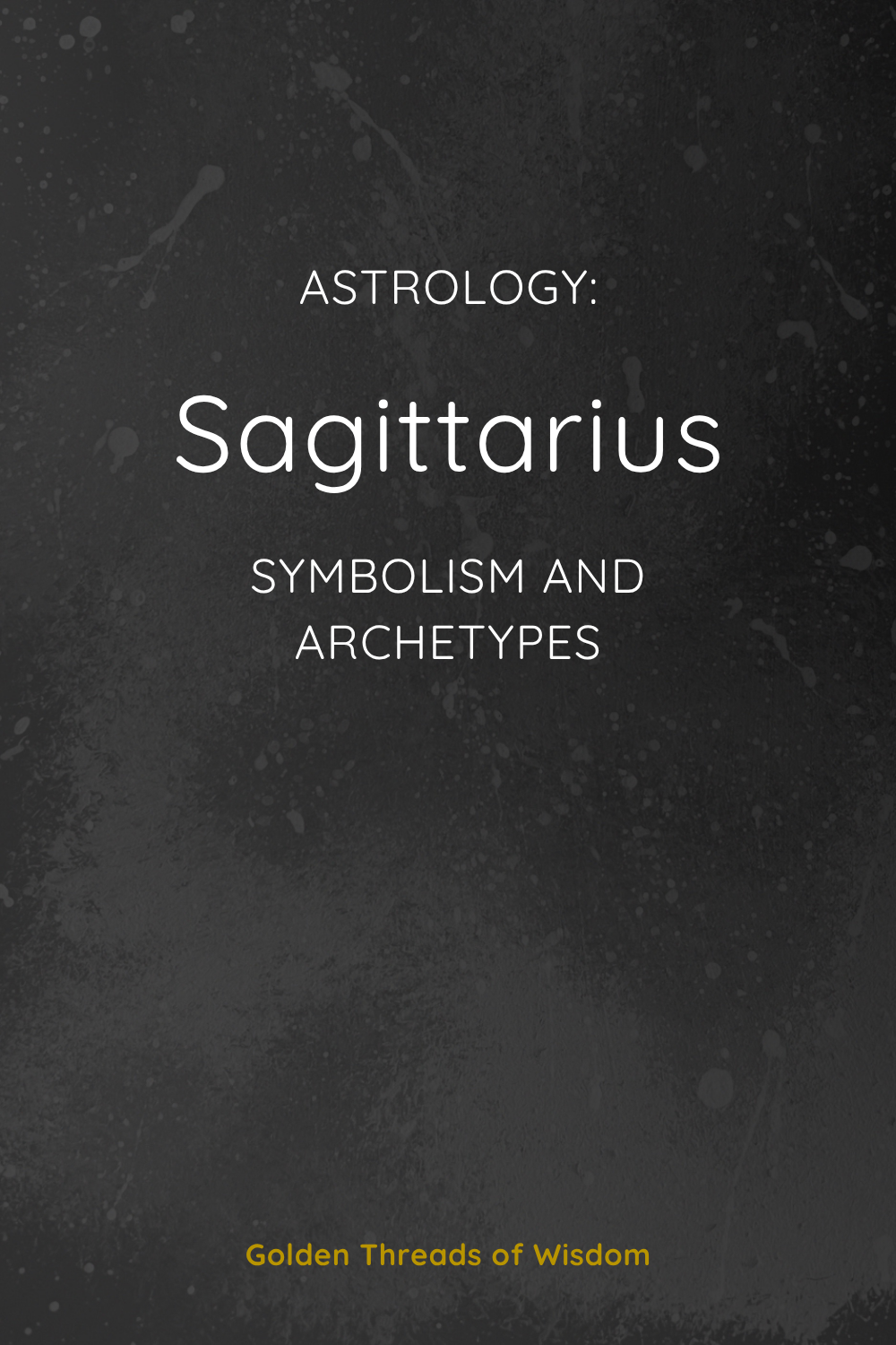 Sagittarius: Symbolism and Archetypes