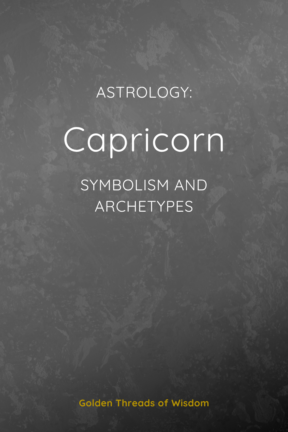 Capricorn: Symbolism and Archetypes