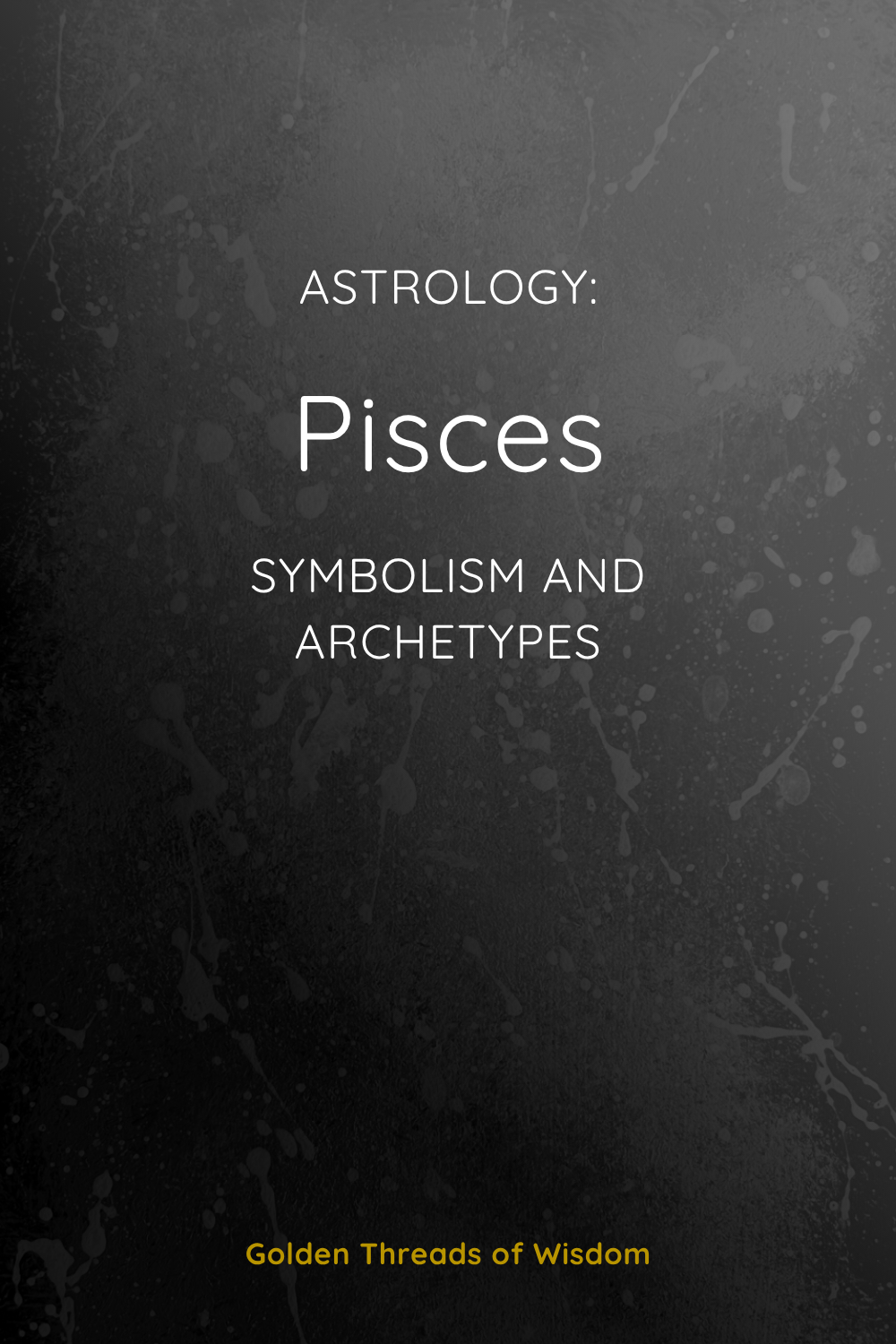 Pisces: Symbolism and Archetypes