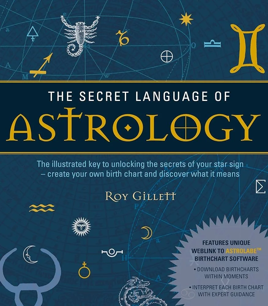 Book cover of Roy Gillett's The Secret Language of Astrology