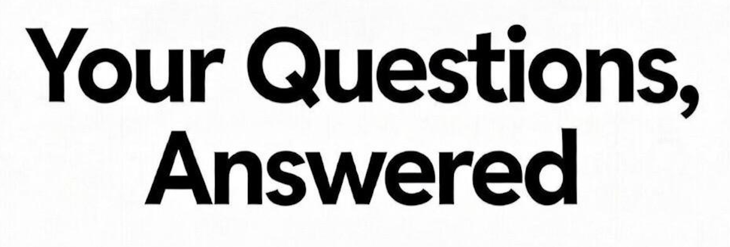 Text on a white background saying "Your Questions, Answered" in large black font.