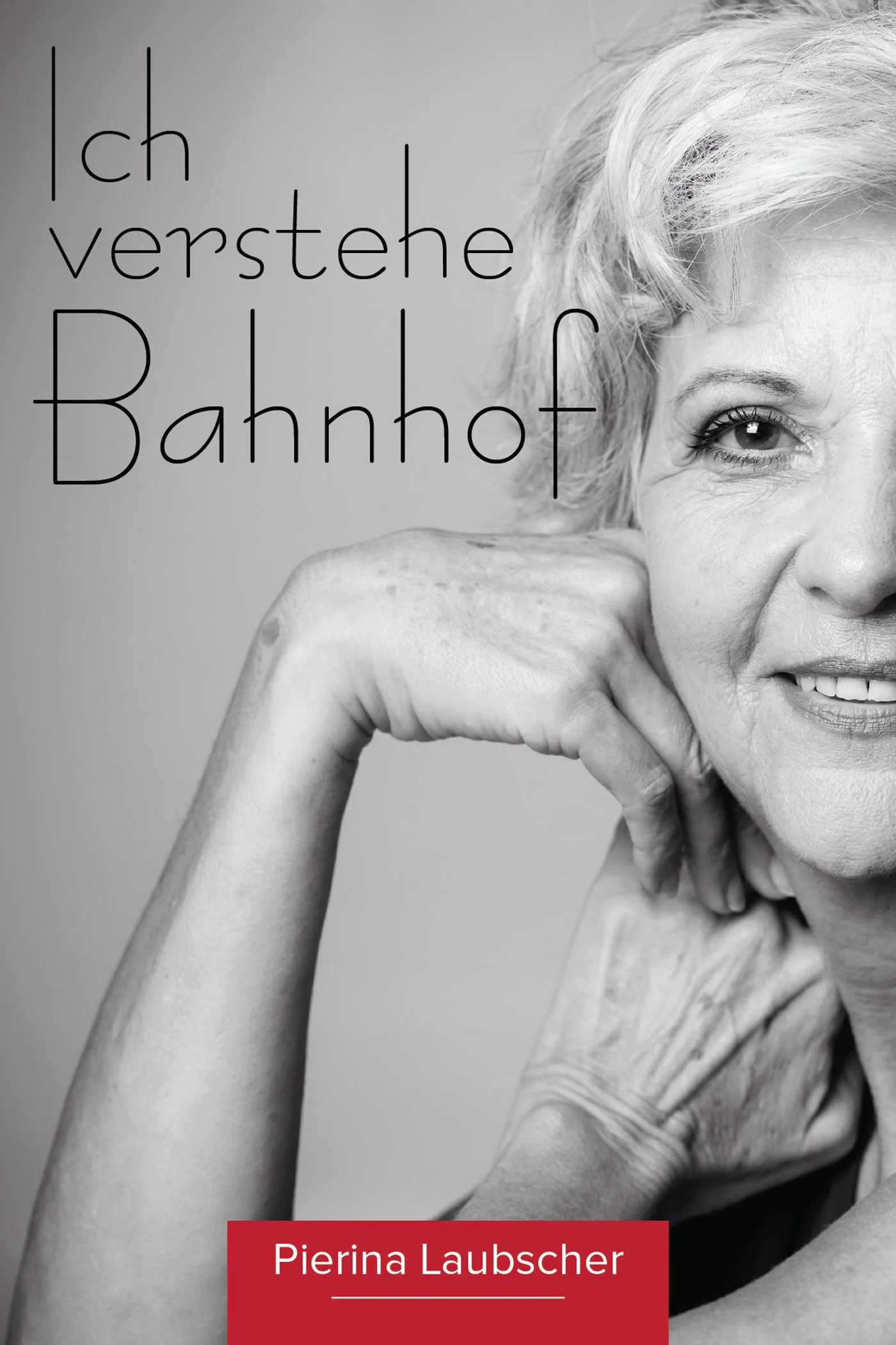'Ich verstehe Bahnhof' Pierina Laubscher'