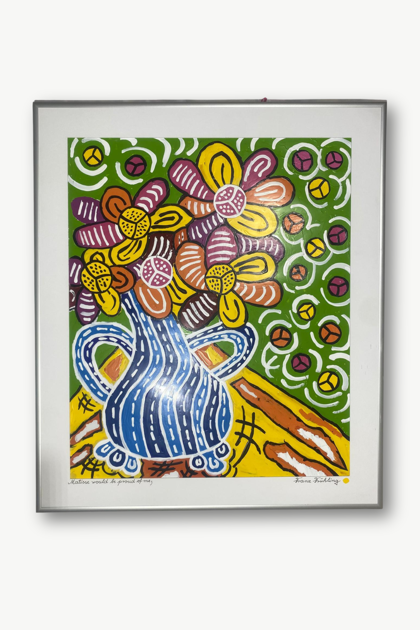 "MATISSE WOULD BE PROUD OF ME"