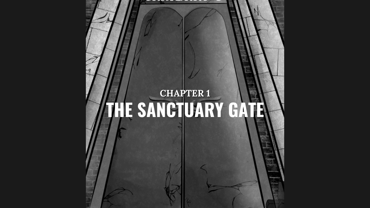 Chapter 1: the sanctuary gate!